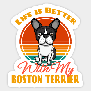 Life is Better With Boston Terrier Dog puppy Lover Cute Sunser Retro Funny Sticker